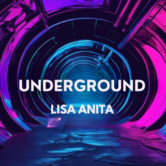 Underground by Lisa Anita (Radio Edit)
