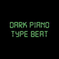 Dark Piano Type Beat