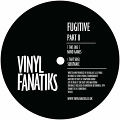 1. Fugitive 'Mind Games' - Vinyl Fanatiks - VFS028 - 192mp3 clip