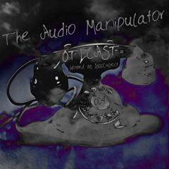 OTLCAST 004 | The Audio Manipulator | Live Hardware Series