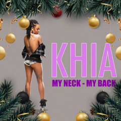 KHIA - MY NECK MY BACK (CHRISTMAS REMIX) (PITCHED DUE COPYRIGHT)