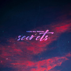 Vice Nu Royal - SECRETS