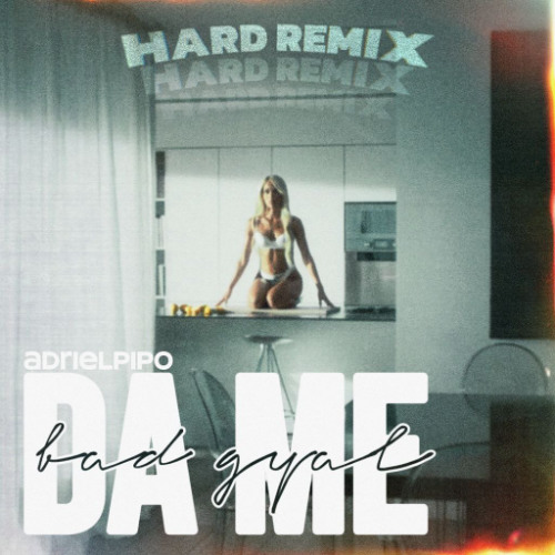 BAD GYAL - Da Me (Hard Remix) | ADRIELPIPO 👑