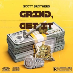 Meal Gatez & Huddy (Scott Brothers)- Grind, Get It (HQ).mp3