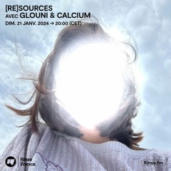 [re]sources avec Glouni & Calcium - 21 Janvier 2024