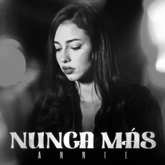 Annie - Nunca Más (LISANDRO Remix)