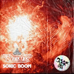 STANKTNK- SONIC BOOM (Phunk Junk Bass)