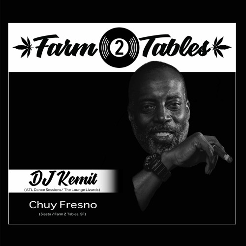 DJ Kemit w/ Chuy Fresno - Farm 2 Tables | Deep | Soulful | Groovy | Funky | Afro | House Mix