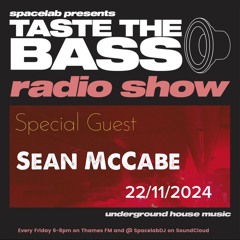 Sean McCabe Mix - 'Taste the Bass Radio Show' for Thames FM #11 (22/11/2024)