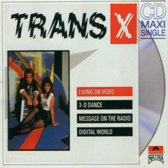 Trans-X - Message On The Radio