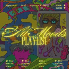 ALL MOODS | Hyper-Pop | Trap | Hip-hop & Rap