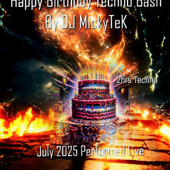DJ MickyTeK Techno Birthday Bash - Techno July 2025