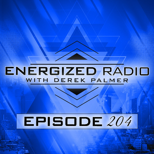 Energized Radio 204 with Derek Palmer