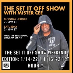 THE SET IT OFF SHOW MLK WEEKEND EDITION ROCK THE BELLS RADIO SIRIUS XM 1/14/22 & 1/15/22 1ST HOUR