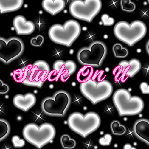 Stuck On You w/Melodiq