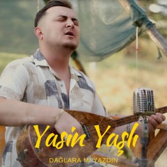 Dağlara Mı Yazdın