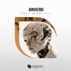 Anvero - Don't Wanna Fall (Original Mix)