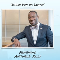"Either Win or Learn" featuring Andwele Jolly