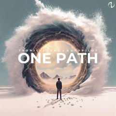 Tropic Sound & Autopilot -  One Path