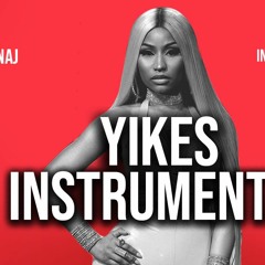 Nicki Minaj Yikes Instrumental Prod. by Dices