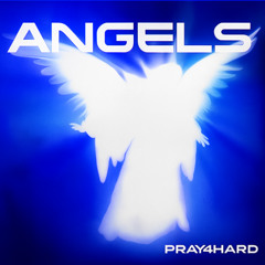 Angels - Pray4hard [FREE DL]