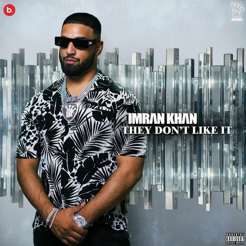 Imran Khan - They Don't Like It (1st on Soundcloud)