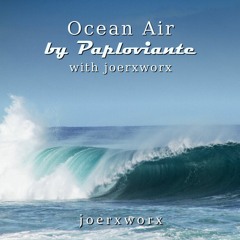Ocean Air / by Paploviante / with joerxworx