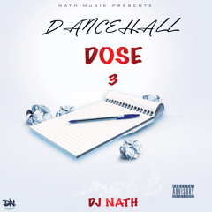 DJ NATH - DANCEHALL DOSE 3