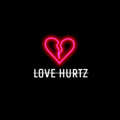 LOVE HURTZ  (prod. by JGP)