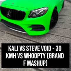30 KMH vs Whoopty (Grand F Mashup)