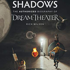 [READ] KINDLE ✉️ Lifting Shadows The Authorized Biography of Dream Theater by  Rich W