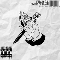 Freaky DJs & Dimitri Serrano - Bring It Back