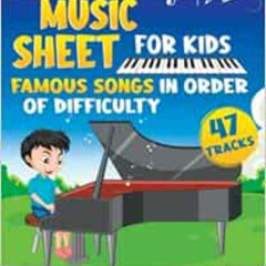[DOWNLOAD] EPUB 📑 Easy Piano Music Sheet for Kids: Famous Songs in Order of Difficul