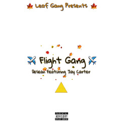 Flight Gang (Prod.By Ghost Zed) Feat. Jay Carter