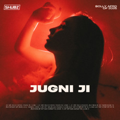Jugni Ji ( Shubz x Jugni Afro Flip )
