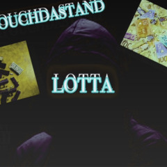 Nevatouchdastand Lotta M@M