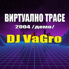 Virtualno Trase - Demo 2004