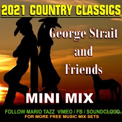 2021 CLASSIC COUNTRY GEORGE STRAIT AND FRIENDS DJ MARIOTAZZ