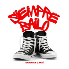 Siempre Bailo (w/ Maï)