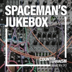 Counterterraism Guest Mix 243: Spaceman’s Jukebox