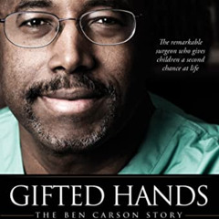 [Download] PDF 💔 Gifted Hands 20th Anniversary Edition: The Ben Carson Story by  Ben