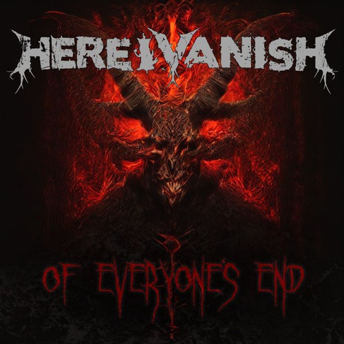 Here I Vanish - Of Everyone's End