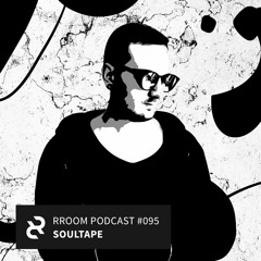 RROOM PODCAST 095 - Soultape