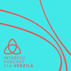 Intaresu Podcast 318 - Verzila