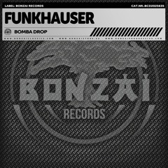 Funkhauser - Bomba Drop vs The Journey (Bonzai EP)