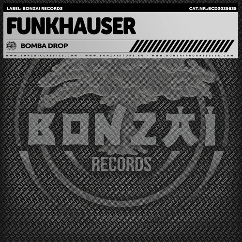 Funkhauser - Bomba Drop vs The Journey (Bonzai EP)