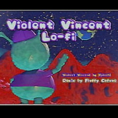 Violent Vincent Lo-Fi Complete