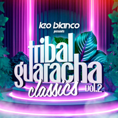 Tribal Guaracha Classics Mix Vol.2