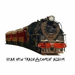 OLD AL . Hear New Train A Comin' Album