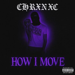HOW I MOVE (prod. xeria)